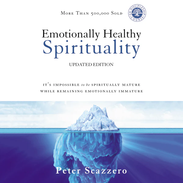 Emotionally Healthy Spirituality: It's Impossible to Be Spiritually Mature, While Remaining Emotionally Immature - Audiobook (Unabridged)
