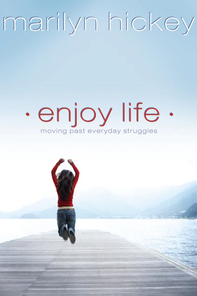 Enjoy Life: Moving Past Everyday Struggles - Image 2