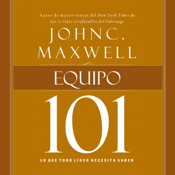 Equipo 101: Lo que todo líder necesita saber - Audiobook (Unabridged)