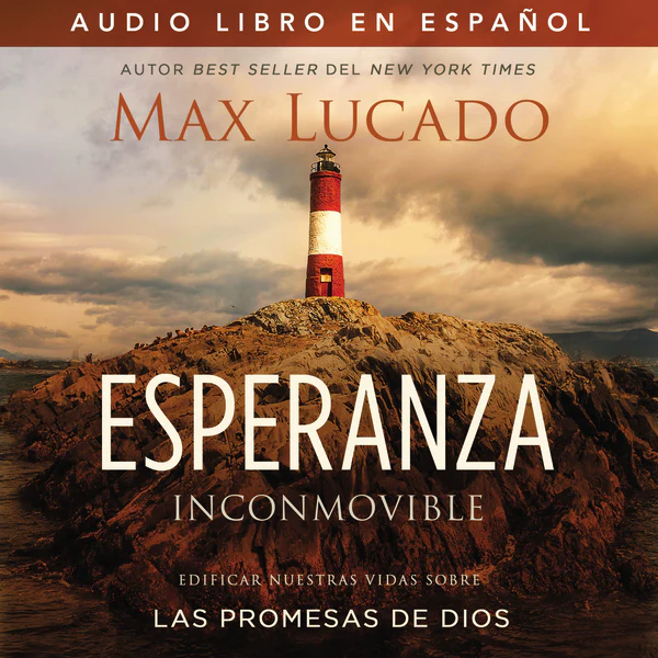 Esperanza inconmovible: Edificar nuestras vidas sobre las promesas de Dios - Audiobook (Unabridged)