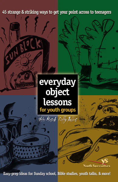Everyday Object Lessons for Youth Groups: 45 Strange and Striking Ways to Get Your Point Across to Teenagers - Image 2