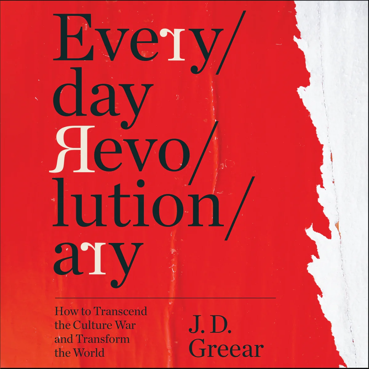 Everyday Revolutionary: How to Transcend the Culture War and Transform the World - Audiobook (Unabridged)