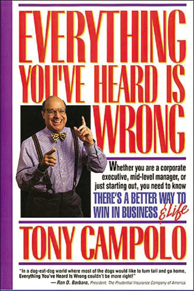 Everything You've Heard Is Wrong