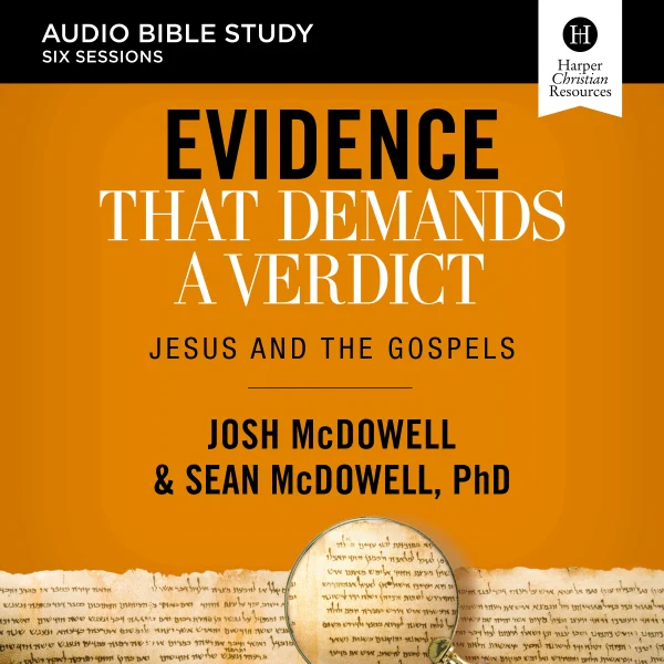 Evidence That Demands a Verdict: Audio Bible Studies: Jesus and the Gospels - Audiobook (Unabridged)