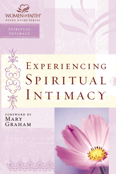 Experiencing Spiritual Intimacy: Women of Faith Study Guide Series - Image 2