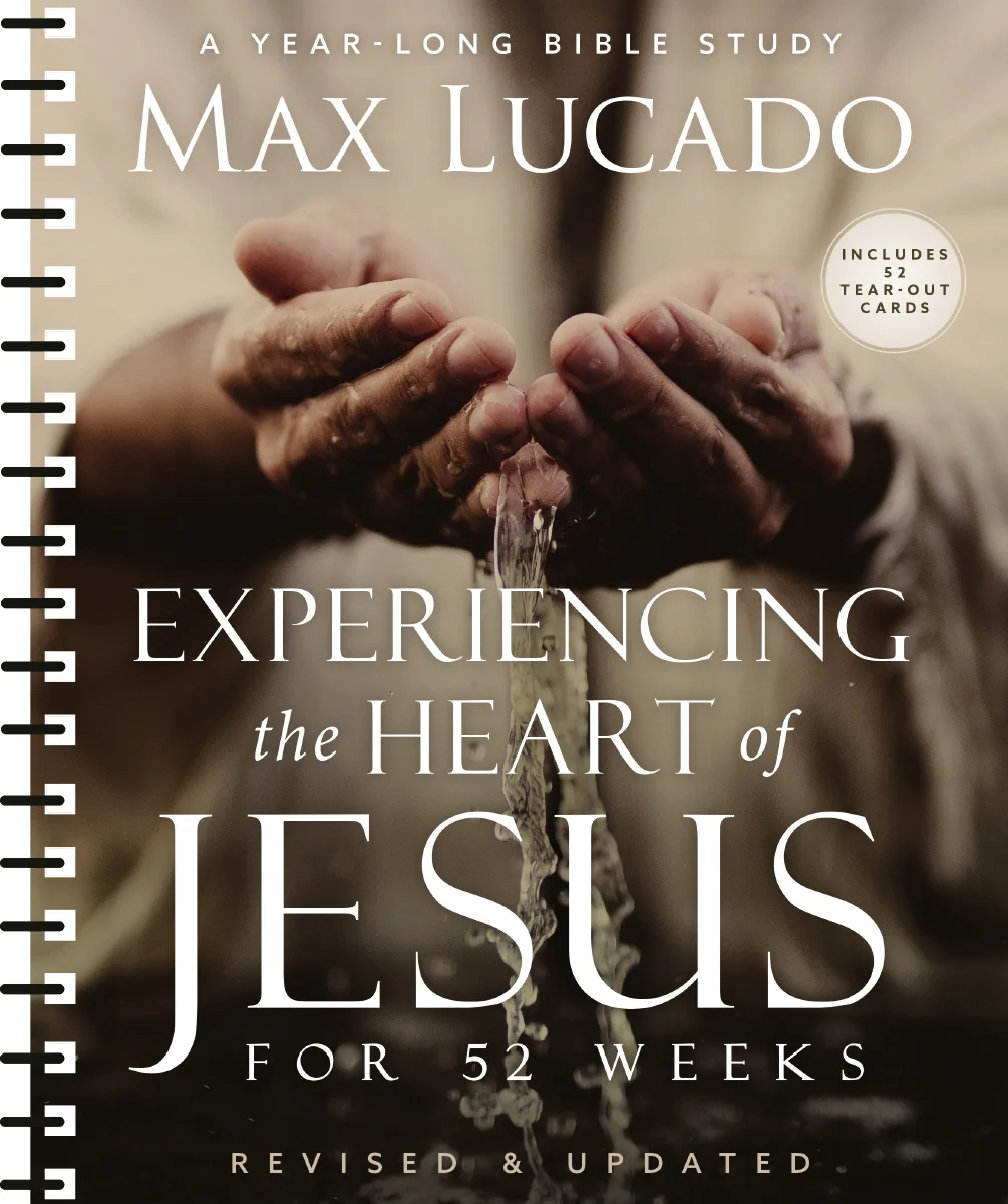 Experiencing the Heart of Jesus for 52 Weeks Revised and Updated with Bonus Tear-Out Cards: A Year-Long Bible Study