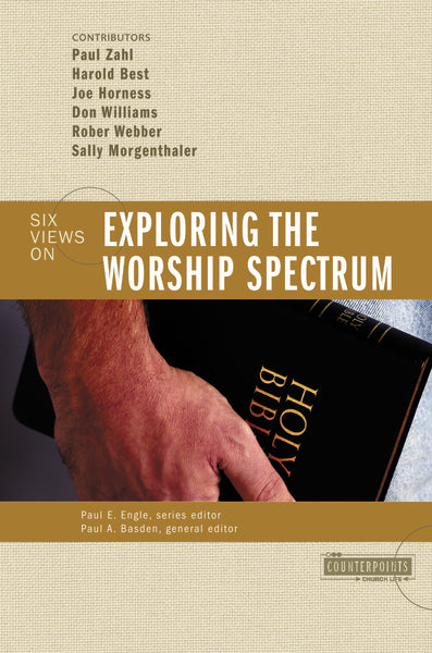 Exploring the Worship Spectrum: 6 Views - Image 2