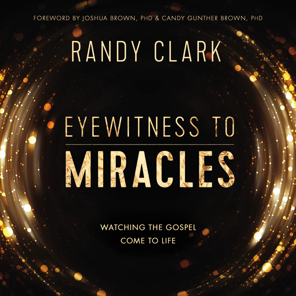 Eyewitness to Miracles: Watching the Gospel Come to Life - Audiobook (Unabridged)