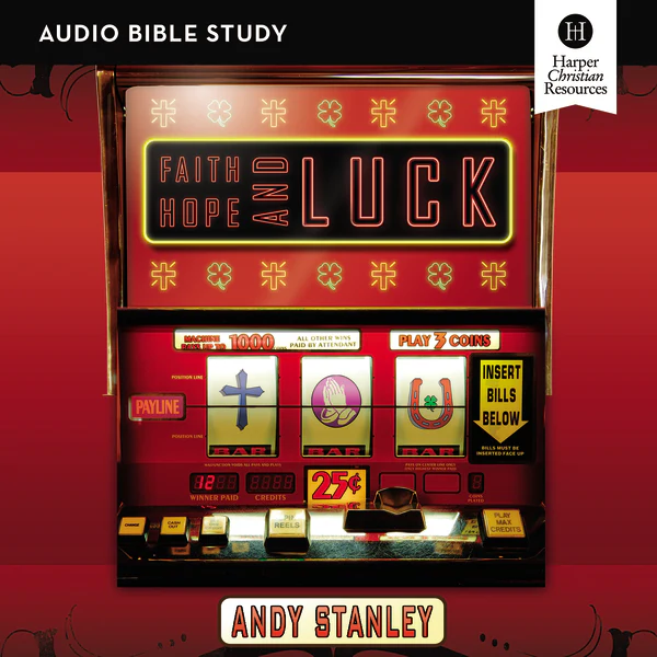 Faith, Hope, and Luck Bible Study: Audio: Discover What You Can Expect from God - Audiobook (Unabridged)