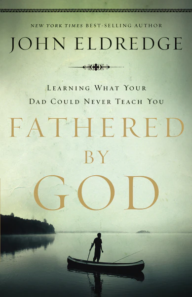 Fathered by God: Learning What Your Dad Could Never Teach You (Embark on the Path to Authentic Manhood and Discover the True Meaning of Masculinity) - The Perfect Gift for Young Men and New Fathers - Image 2
