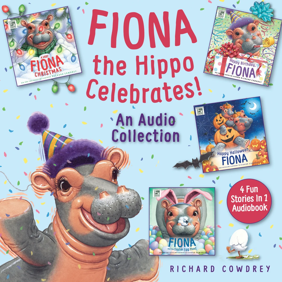 Fiona the Hippo Celebrates! An Audio Collection: 4 Fun Stories in 1 Audiobook - Audiobook (Unabridged)