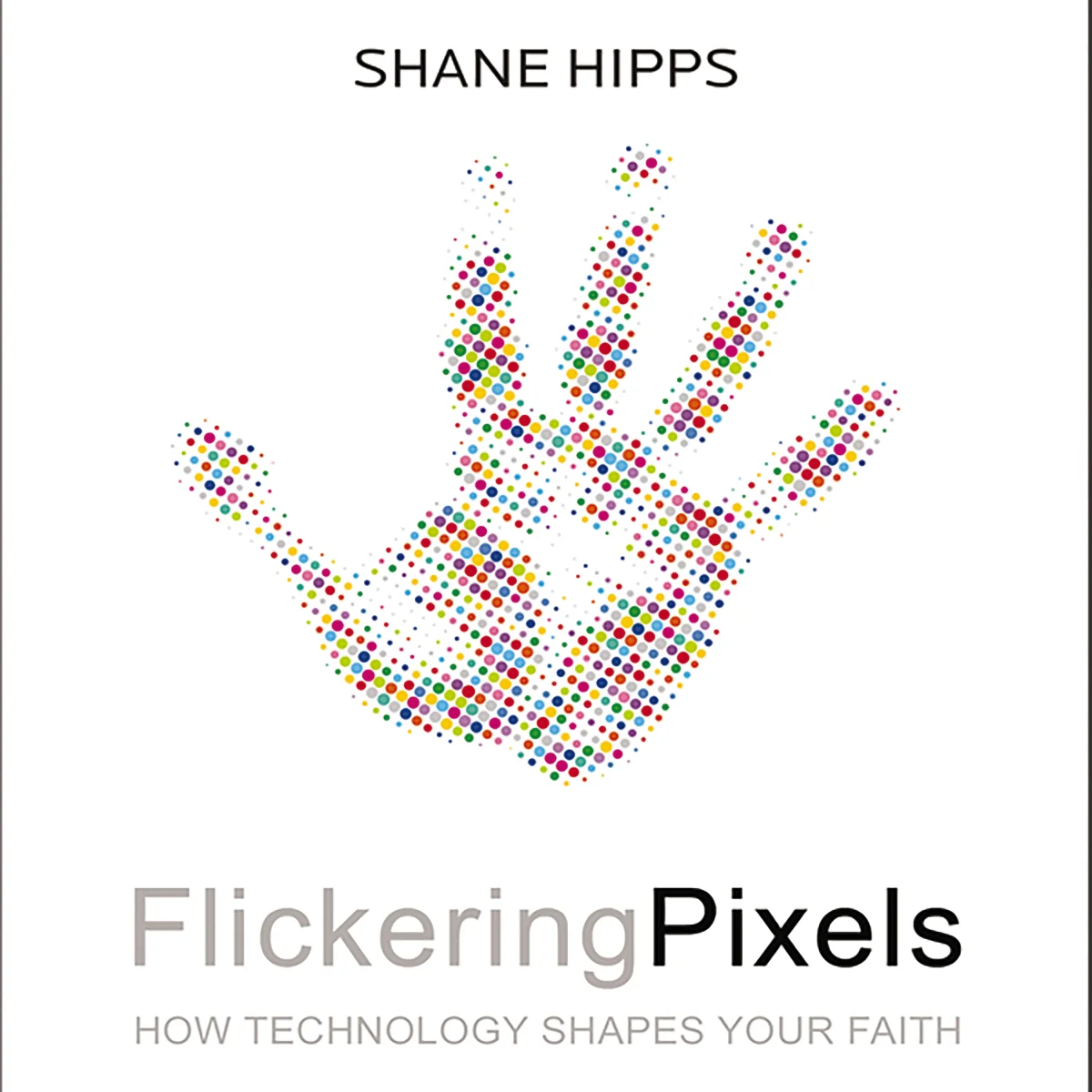 Flickering Pixels: How Technology Shapes Your Faith - Audiobook (Unabridged)