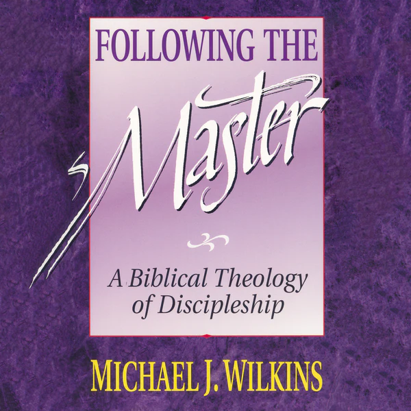 Following the Master: A Biblical Theology of Discipleship - Audiobook (Unabridged)