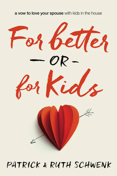 For Better or for Kids: A Vow to Love Your Spouse with Kids in the House - Image 2