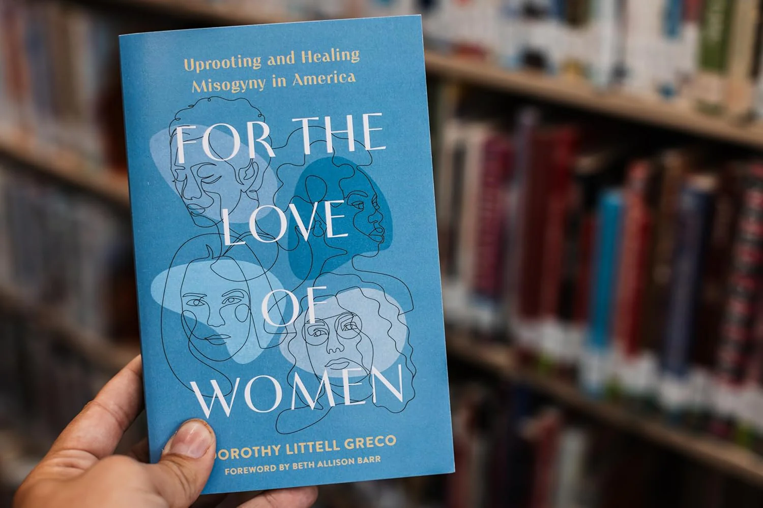For the Love of Women: Uprooting and Healing Misogyny in America - Image 5