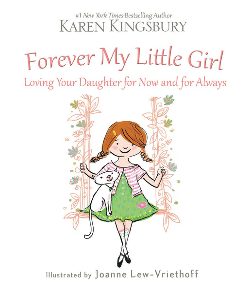Forever My Little Girl: Loving Your Daughter for Now and for Always - Image 2