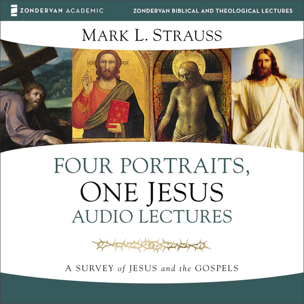 Four Portraits, One Jesus: Audio Lectures: A Survey of Jesus and the Gospels - Audiobook (Unabridged)
