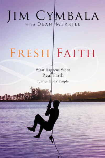 Fresh Faith: What Happens When Real Faith Ignites God's People - Image 2