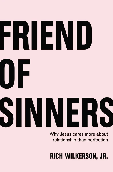 Friend of Sinners: Why Jesus Cares More About Relationship Than Perfection - Image 2