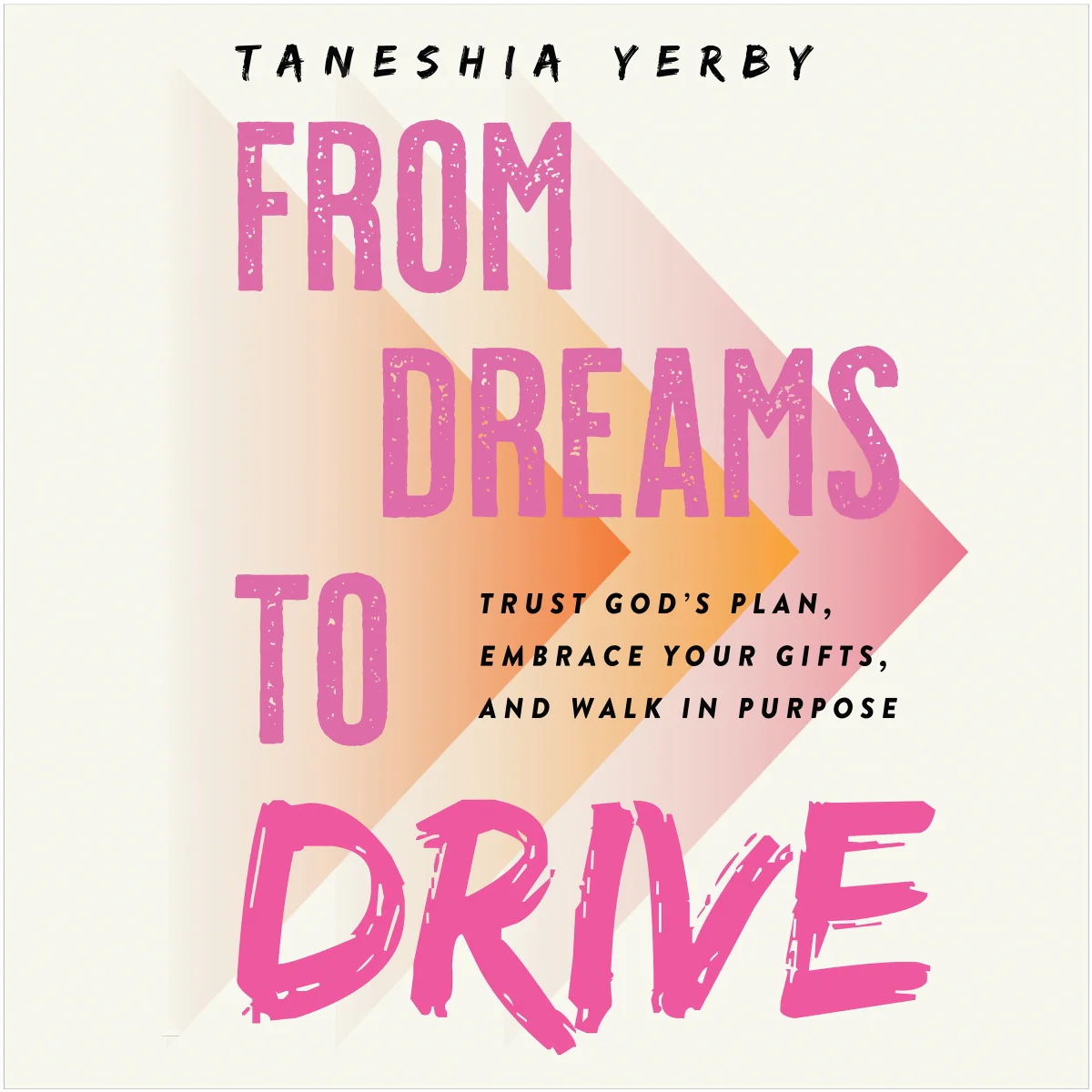 From Dreams to Drive: Trust God’s plan, Embrace Your Gifts, and Walk in Purpose - Audiobook (Unabridged)