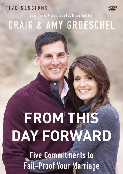 From This Day Forward Video Study: Five Commitments to Fail-Proof Your Marriage