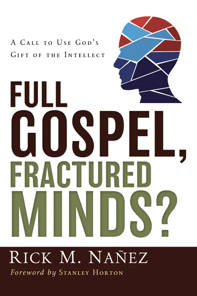 Full Gospel, Fractured Minds?: A Call to Use God's Gift of the Intellect - Image 2