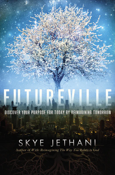 Futureville: Discover Your Purpose for Today by Reimagining Tomorrow - Image 2