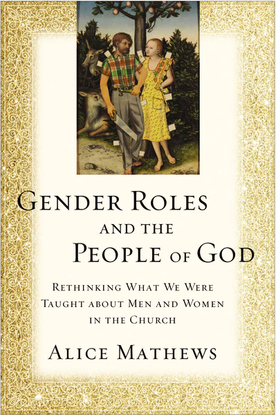 Gender Roles and the People of God: Rethinking What We Were Taught about Men and Women in the Church - Image 2
