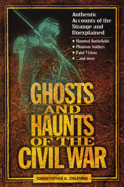 Ghosts and Haunts of the Civil War: Authentic Accounts of the Strange and Unexplained - Image 2