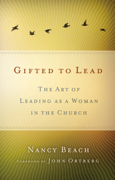 Gifted to Lead: The Art of Leading as a Woman in the Church