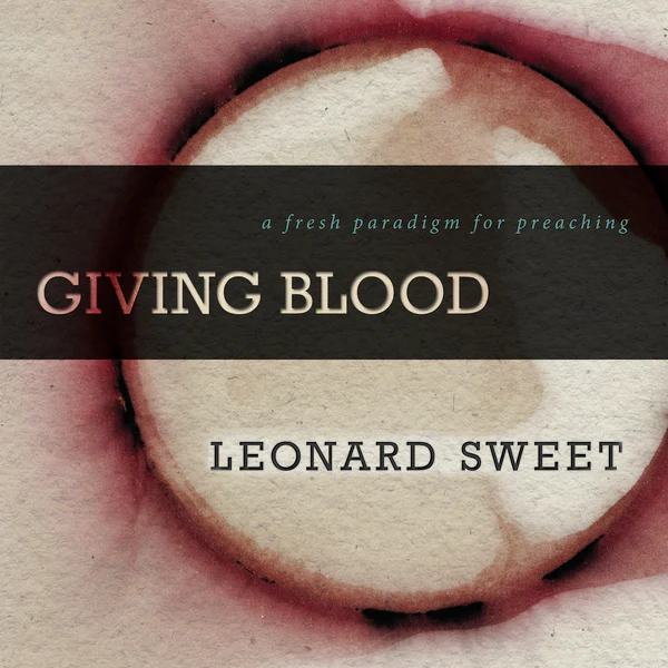 Giving Blood: A Fresh Paradigm for Preaching - Audiobook (Unabridged)