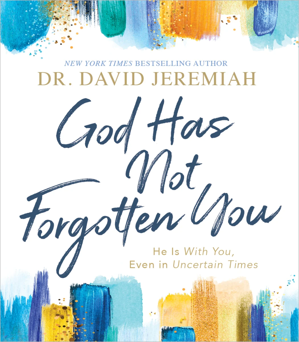 God Has Not Forgotten You: He Is with You, Even in Uncertain Times - Image 13