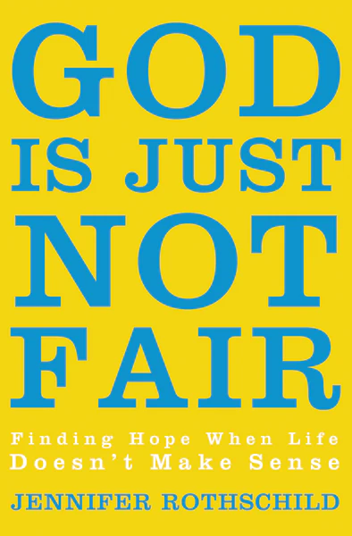 God Is Just Not Fair: Finding Hope When Life Doesn’t Make Sense - Image 2