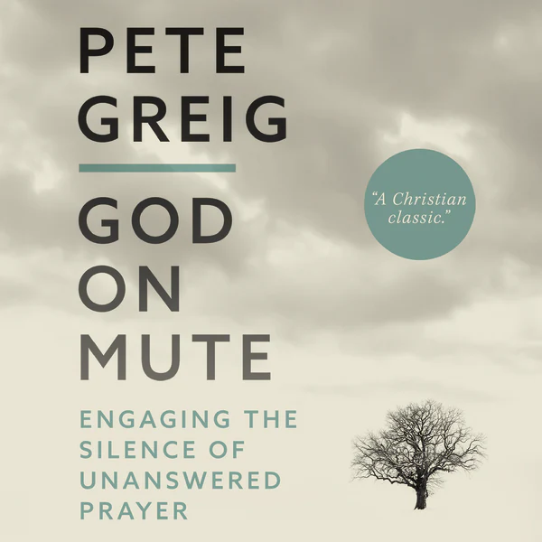 God on Mute: Engaging the Silence of Unanswered Prayer - Audiobook (Unabridged)