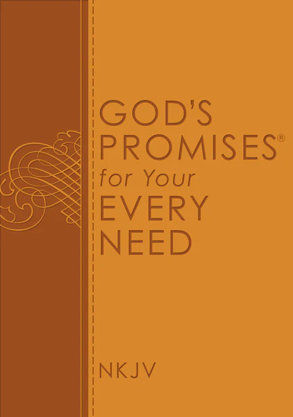 God's Promises for Your Every Need, NKJV: A Treasury of Scripture for Life