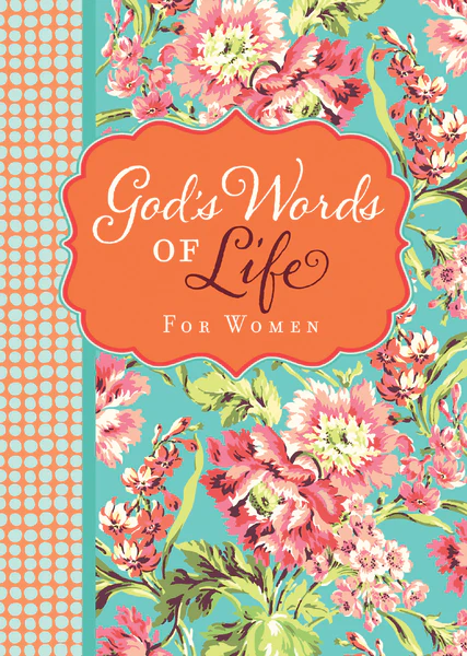 God's Words of Life for Women: Devotions and Bible Verses for Every Season – Over 40 Topically Arranged Devotional Entries – The Perfect Christian Gifts for Women