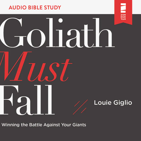 Goliath Must Fall: Audio Bible Studies: Winning the Battle Against Your Giants - Audiobook (Unabridged)