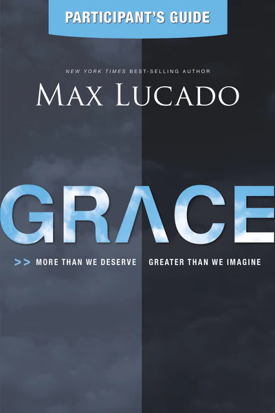 Grace Bible Study Participant's Guide: More Than We Deserve, Greater Than We Imagine - Image 2