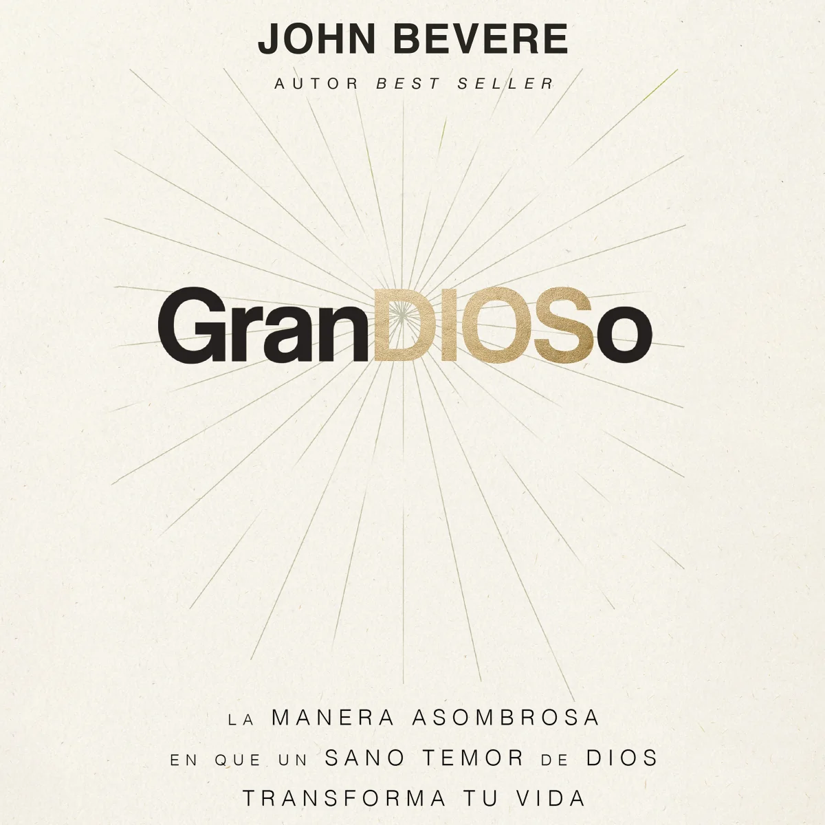 GranDIOSo: La manera asombrosa en que un sano temor de Dios transforma tu vida - Audiobook (Unabridged)