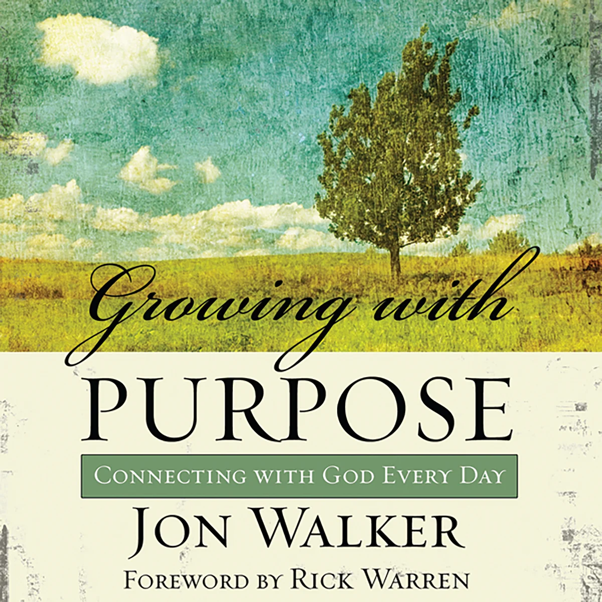 Growing with Purpose: Connecting with God Every Day - Audiobook (Unabridged)