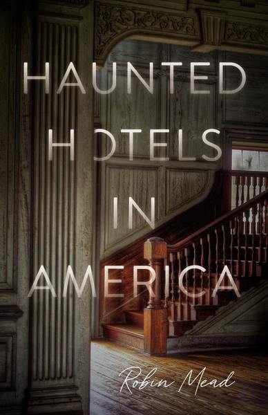 Haunted Hotels in America: Your Guide to the Nation’s Spookiest Stays - Image 2