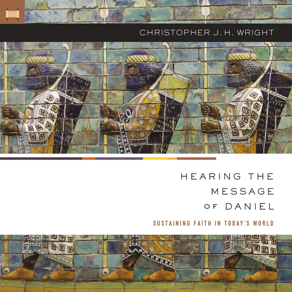 Hearing the Message of Daniel: Sustaining Faith in Today’s World - Audiobook (Unabridged)
