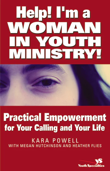 Help! I'm a Woman in Youth Ministry!: Practical Empowerment for Your Calling and Your Life - Image 2