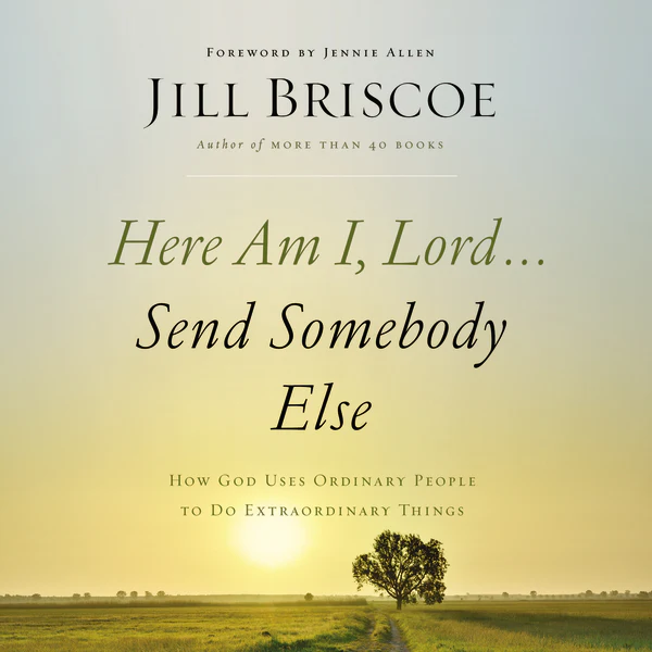 Here Am I, Lord...Send Somebody Else: How God Uses Ordinary People to Do Extraordinary Things - Audiobook (Unabridged)