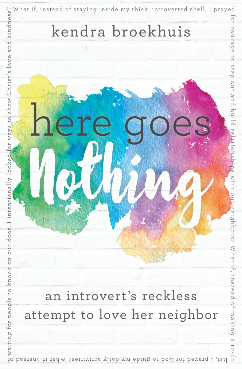 Here Goes Nothing: An Introvert's Reckless Attempt to Love Her Neighbor - Image 2