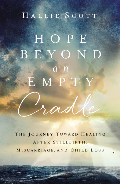 Hope Beyond an Empty Cradle: The Journey Toward Healing After Stillbirth, Miscarriage, and Child Loss - Image 2