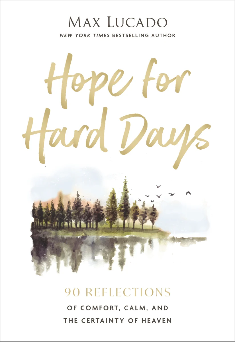 Hope for Hard Days: 90 Reflections of Comfort, Calm, and the Certainty of Heaven (A Daily Devotional) - Image 2