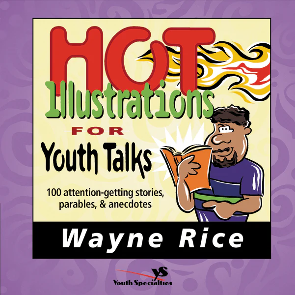 Hot Illustrations for Youth Talks: 100 Attention-Getting Stories, Parables, and Anecdotes - Image 2
