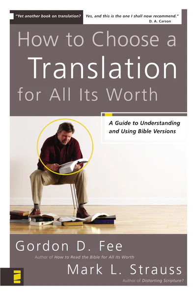 How to Choose a Translation for All Its Worth: A Guide to Understanding and Using Bible Versions - Image 2