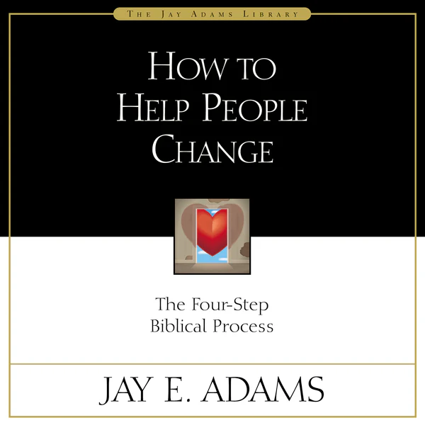 How to Help People Change: The Four-Step Biblical Process - Audiobook (Unabridged)
